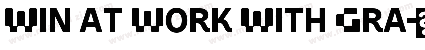 Win at Work With Gra字体转换